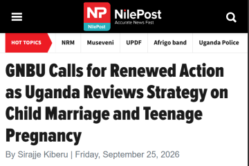 GNBU Calls for Renewed Action as Uganda Reviews Strategy on Child Marriage and Teenage Pregnancy: Nile Post
